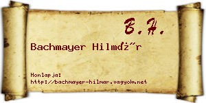 Bachmayer Hilmár névjegykártya